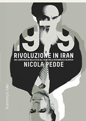 1979 rivoluzione in Iran: Dal crepuscolo dello scià all'alba della repubblica islamica